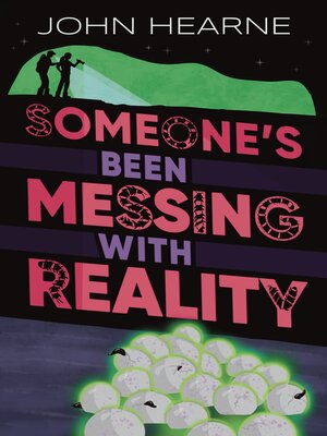 Someone's Been Messing with Reality - ebook